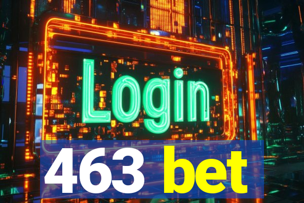 463 bet